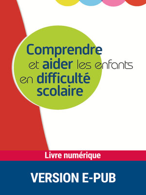 cover image of Comprendre et aider les enfants en difficulté scolaire